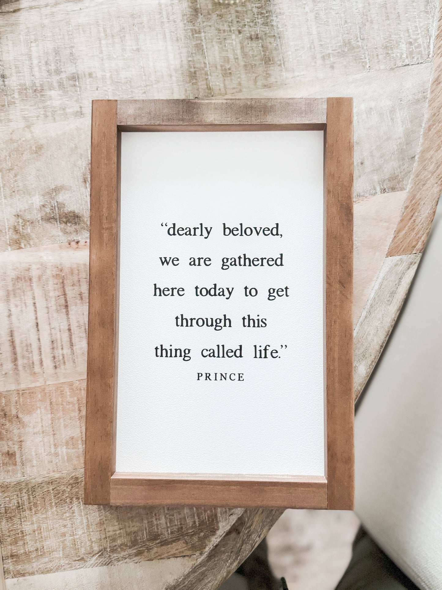Dearly Beloved, We Are Gathered Here Today | Handmade Wall Decor: White / Light Oak / 8x12"
